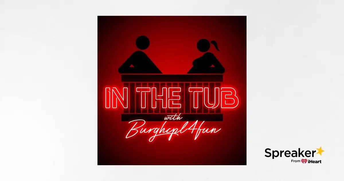 Kimber James on "In the Tub" Podcast with The Burghs