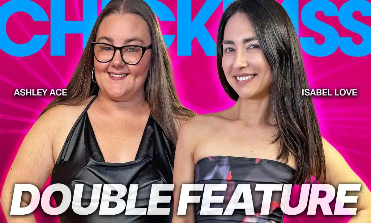 ChickPass Amateurs: New Scenes with Ashley Ace & Isabel Love