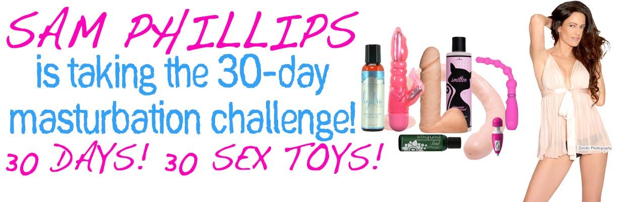 Radio Star and Columnist Sam Phillips Takes the Dallas Novelty 30 Day Masturbation Challenge for National Masturbation Month